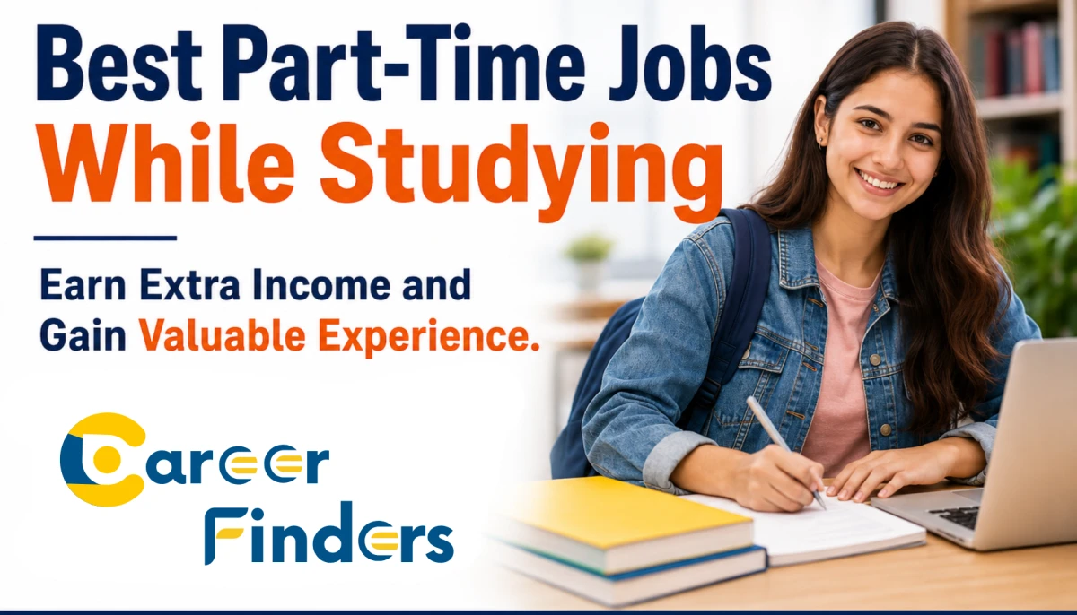 Best Part-Time Jobs While Studying: Earn Extra Income and Gain Valuable Experience
