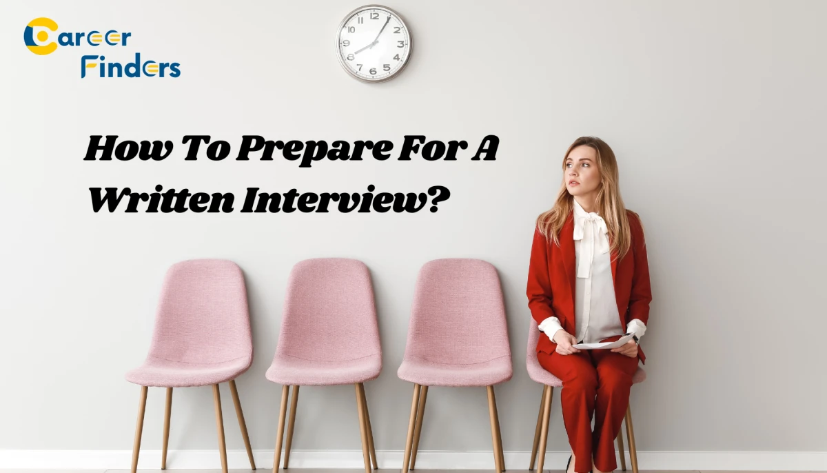 How To Prepare For A Written Interview? A Simple Guide for Job Seekers