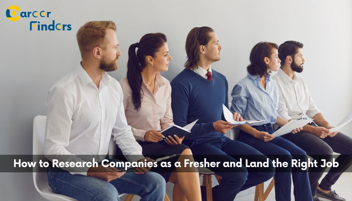 How to Research Companies as a Fresher and Land the Right Job
