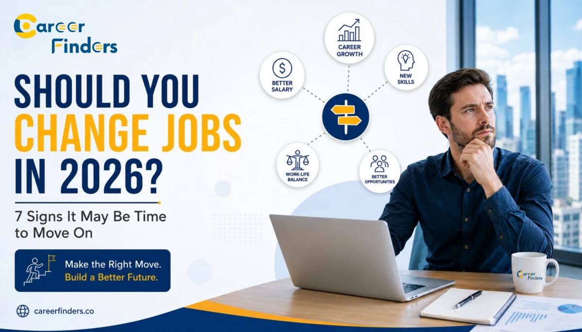 Should You Change Jobs in 2026? 7 Signs It May Be Time to Move On